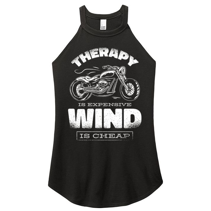 Wind Is Cheap Therapy Is Expensive Motorcycle Women's Perfect Tri Rocker Tank
