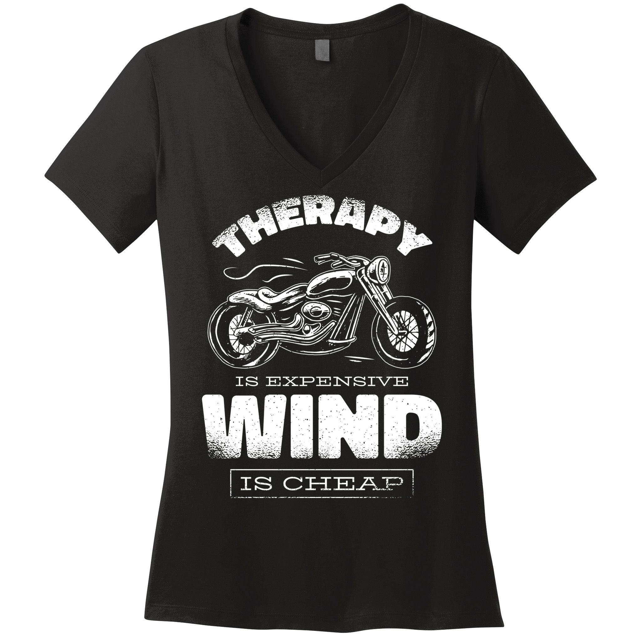 Wind Is Cheap Therapy Is Expensive Motorcycle Women's V-Neck T-Shirt