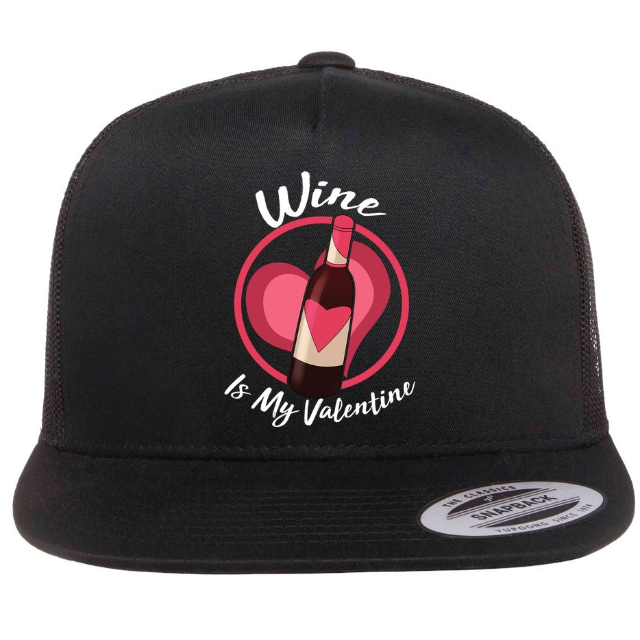 Wine is My Valentine Funny Valentine's Day Flat Bill Trucker Hat