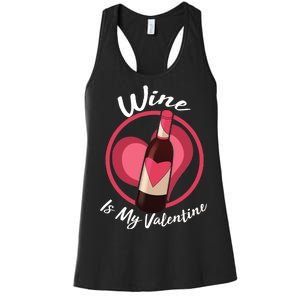 Wine is My Valentine Funny Valentine's Day Women's Racerback Tank