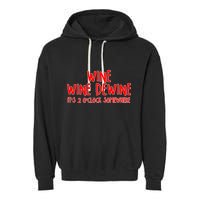 Wine Wine Dewine It's 2 O'Clock Somewhere Garment-Dyed Fleece Hoodie