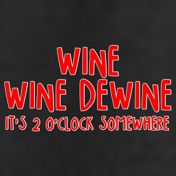 Wine Wine Dewine It's 2 O'Clock Somewhere Garment-Dyed Fleece Hoodie
