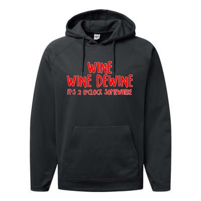 Wine Wine Dewine It's 2 O'Clock Somewhere Performance Fleece Hoodie