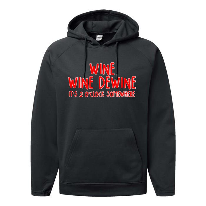 Wine Wine Dewine It's 2 O'Clock Somewhere Performance Fleece Hoodie