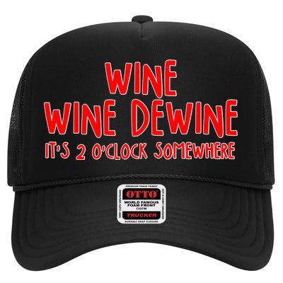 Wine Wine Dewine It's 2 O'Clock Somewhere High Crown Mesh Back Trucker Hat