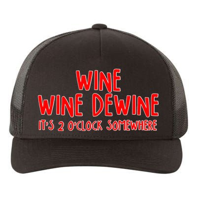 Wine Wine Dewine It's 2 O'Clock Somewhere Yupoong Adult 5-Panel Trucker Hat