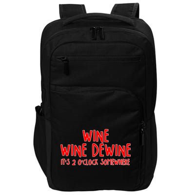 Wine Wine Dewine It's 2 O'Clock Somewhere Impact Tech Backpack