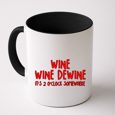 Wine Wine Dewine It's 2 O'Clock Somewhere Mug