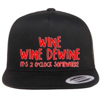 Wine Wine Dewine It's 2 O'Clock Somewhere Flatbill Hat