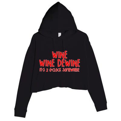 Wine Wine Dewine It's 2 O'Clock Somewhere Crop Fleece Hoodie