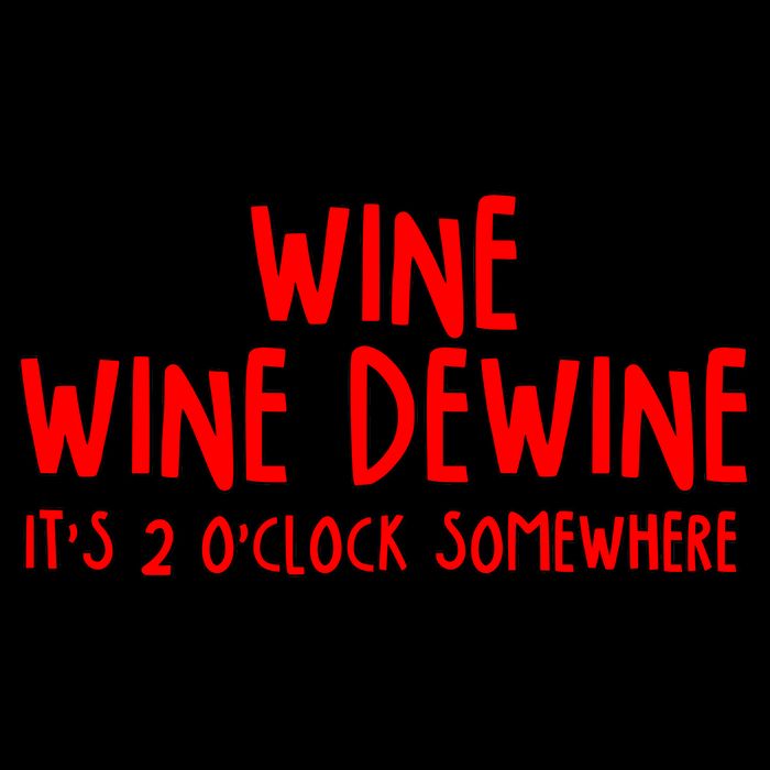 Wine Wine Dewine It's 2 O'Clock Somewhere 16oz Travel Tumbler