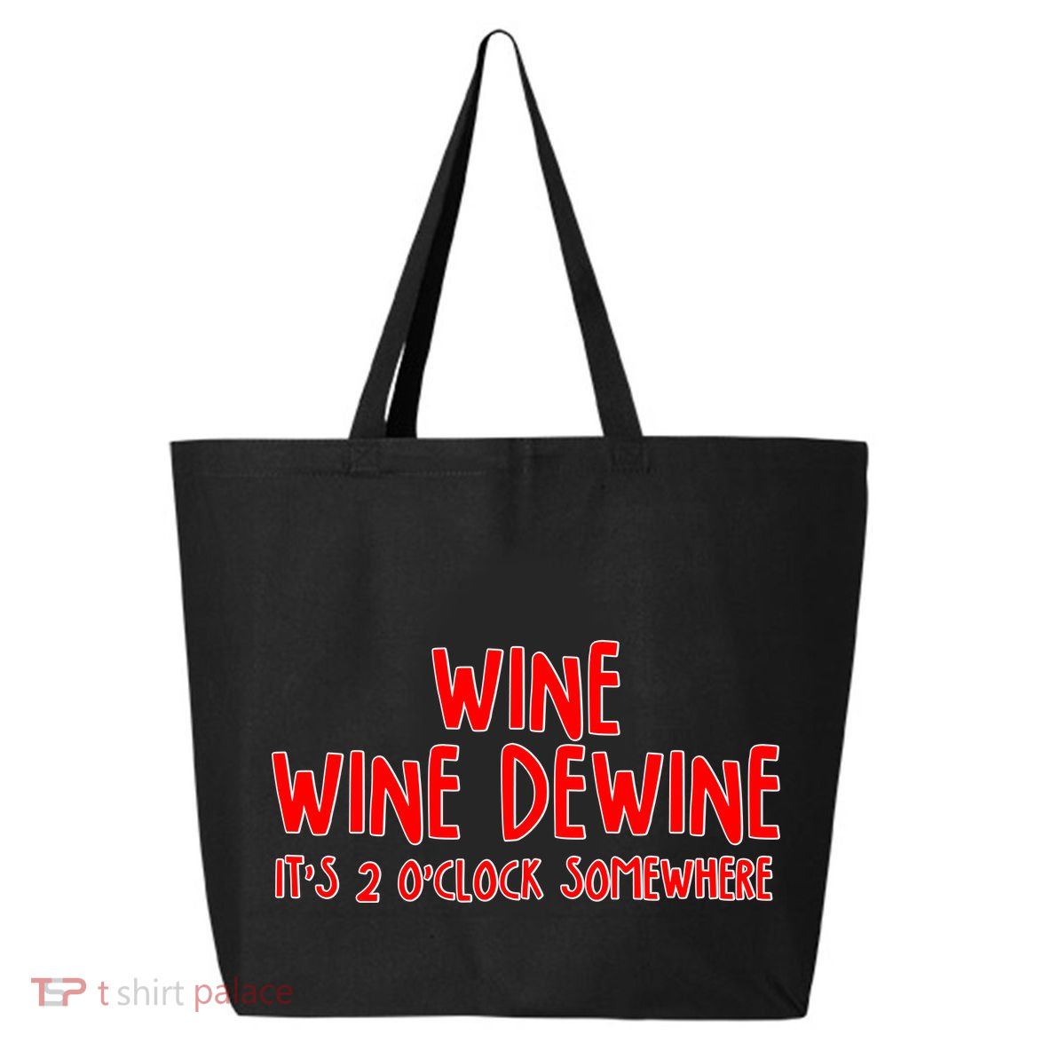 Wine Wine Dewine It's 2 O'Clock Somewhere 25L Jumbo Tote