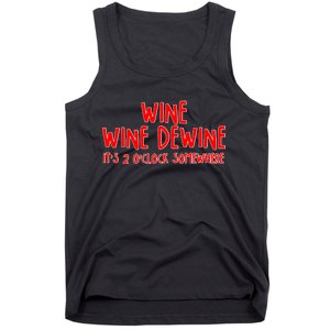 Wine Wine Dewine It's 2 O'Clock Somewhere Tank Top