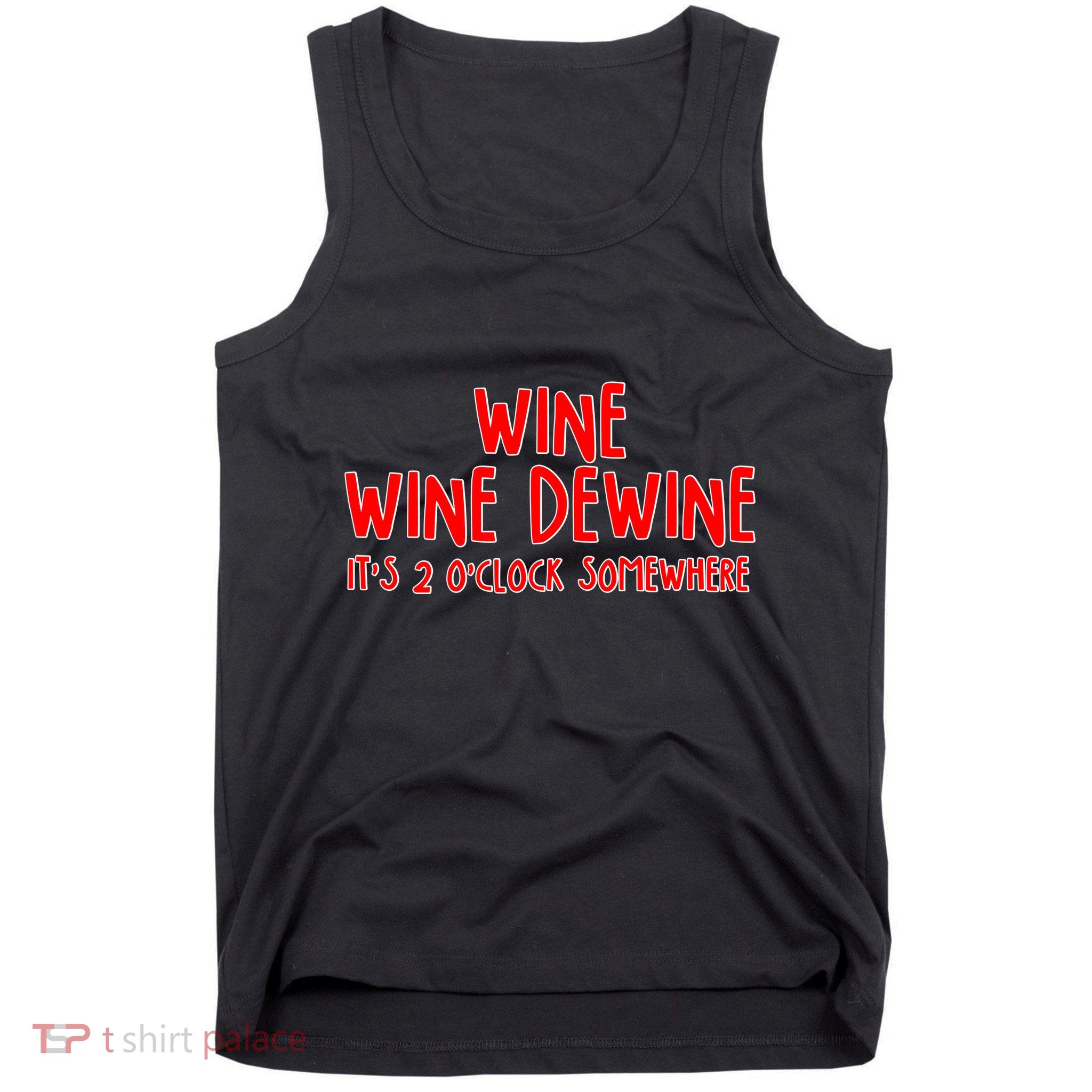Wine Wine Dewine It's 2 O'Clock Somewhere Tank Top