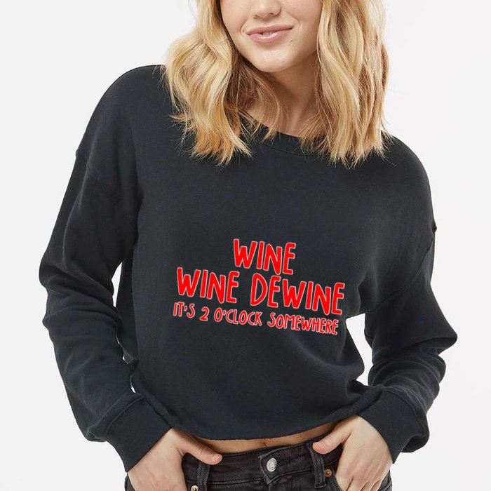 Wine Wine Dewine It's 2 O'Clock Somewhere Cropped Pullover Crew