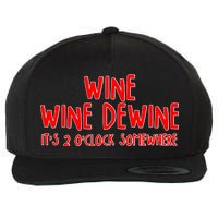 Wine Wine Dewine It's 2 O'Clock Somewhere Wool Snapback Cap