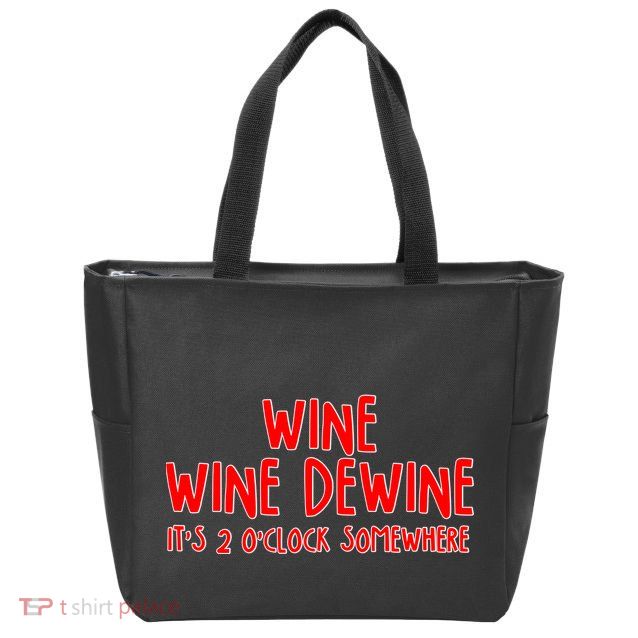 Wine Wine Dewine It's 2 O'Clock Somewhere Zip Tote Bag