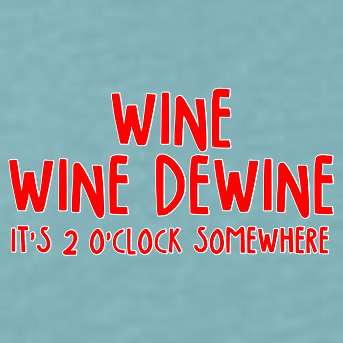Wine Wine Dewine It's 2 O'Clock Somewhere Sueded Cloud Jersey T-Shirt