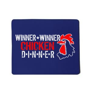 Winner Winner Chicken Dinner Mousepad