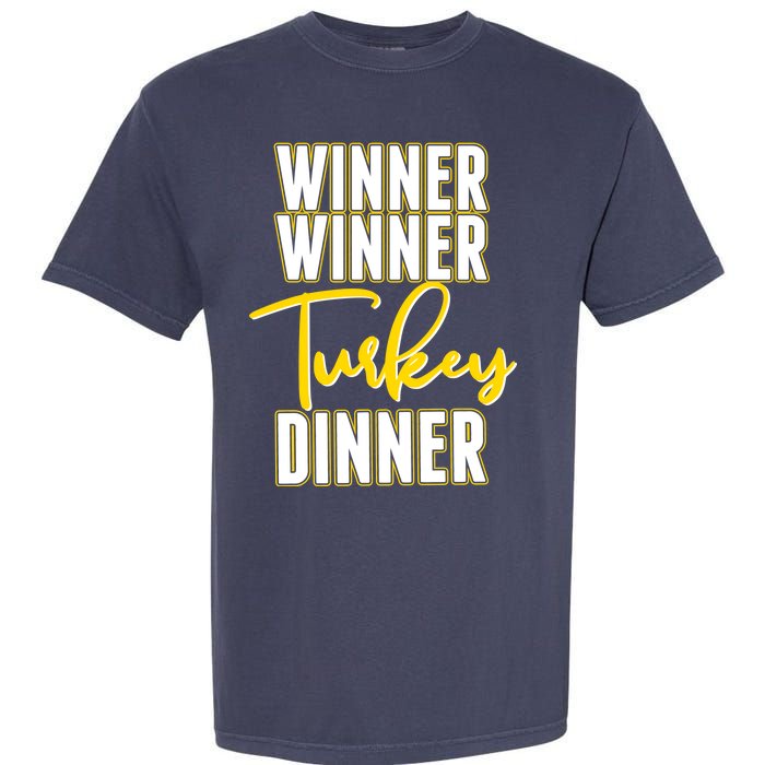 Winner Winner Turkey Dinner Garment-Dyed Heavyweight T-Shirt