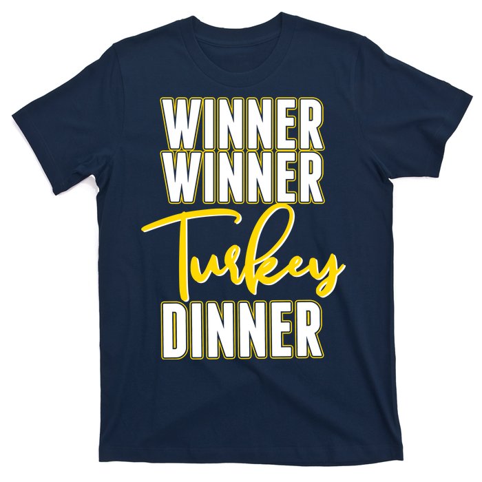 Winner Winner Turkey Dinner T-Shirt