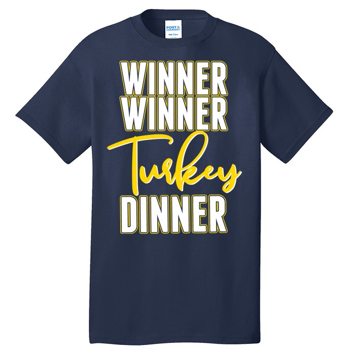 Winner Winner Turkey Dinner Tall T-Shirt