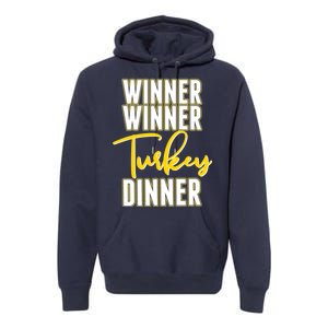 Winner Winner Turkey Dinner Premium Hoodie