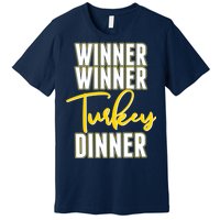 Winner Winner Turkey Dinner Premium T-Shirt