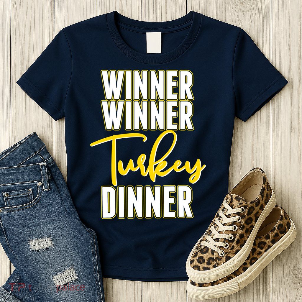 Winner Winner Turkey Dinner Womens T-Shirt