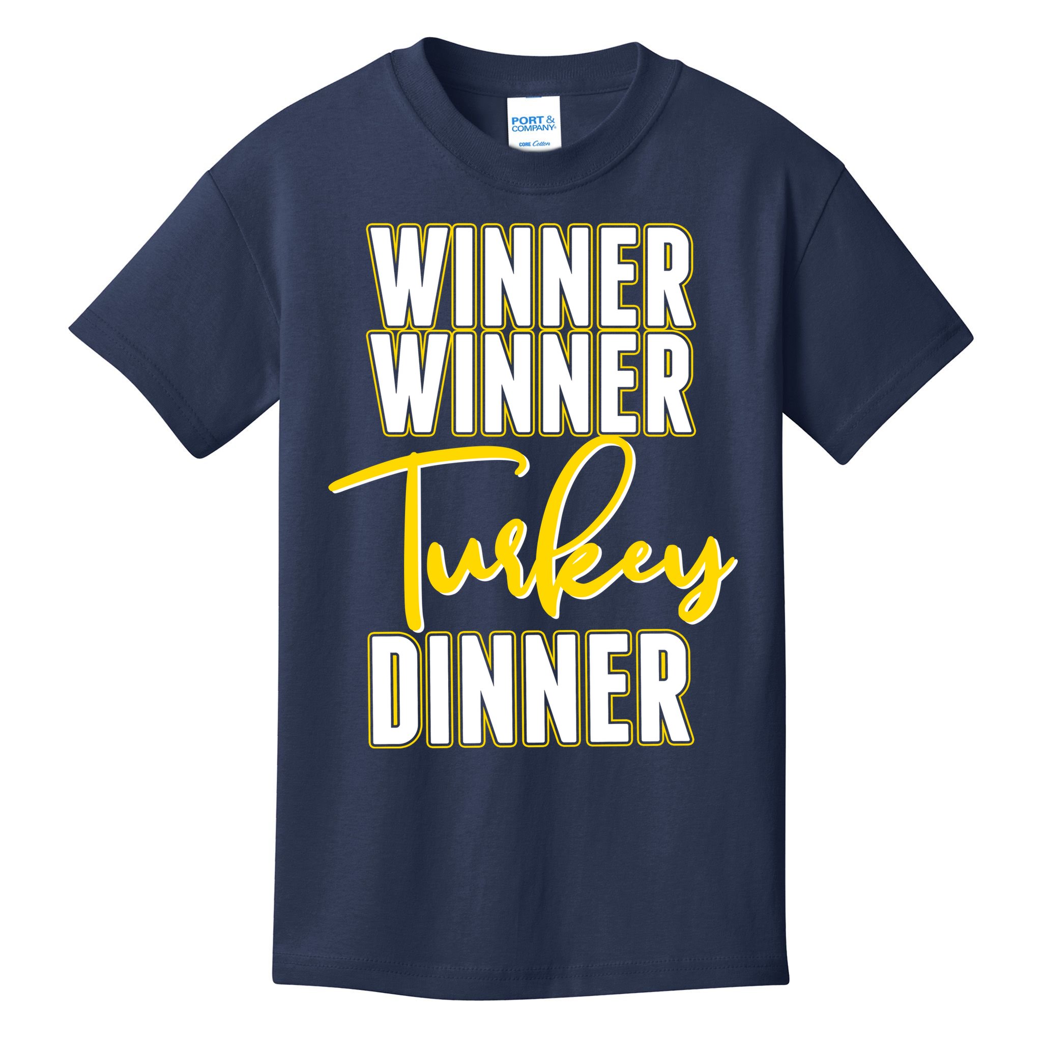 Winner Winner Turkey Dinner Kids T-Shirt