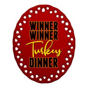 Winner Winner Turkey Dinner Ceramic Oval Ornament