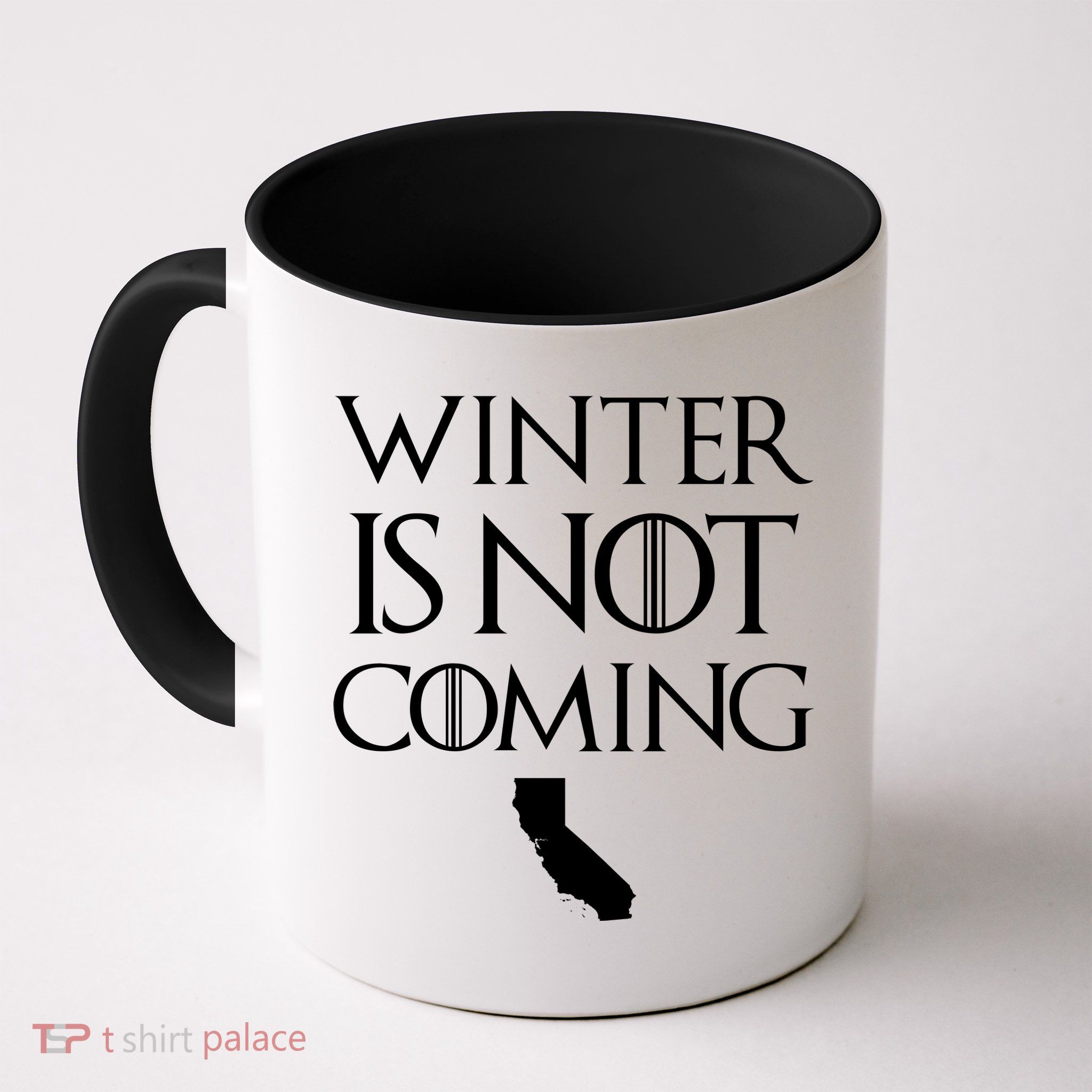 Winter Is Not Coming California Mug