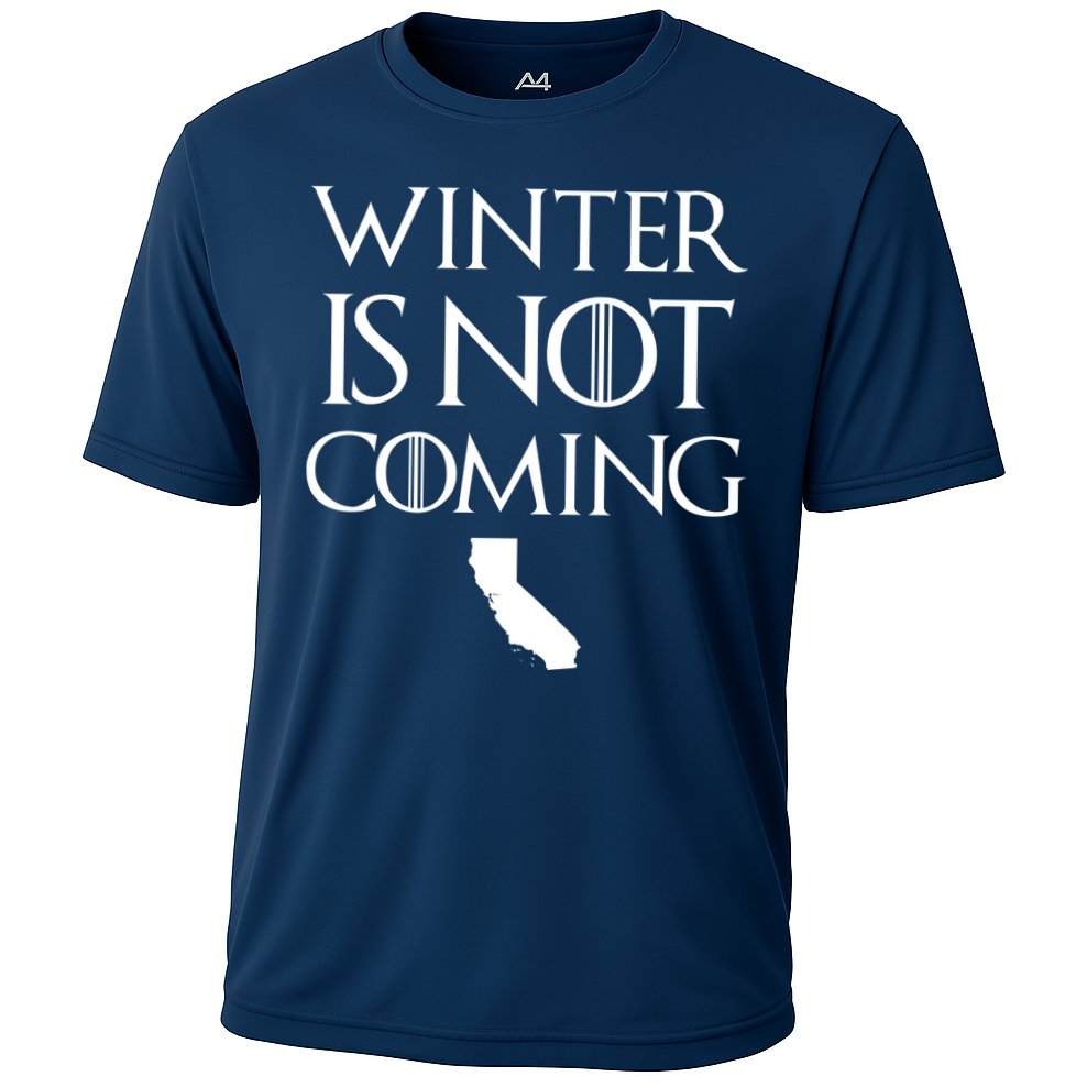 Winter Is Not Coming California Cooling Performance Crew T-Shirt