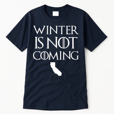 Winter Is Not Coming California Tall T-Shirt