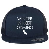 Winter Is Not Coming California Flatbill Hat