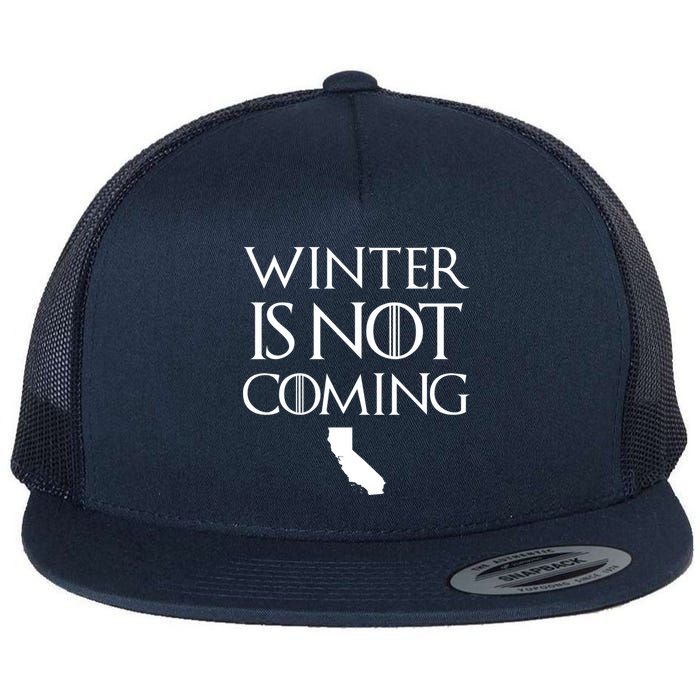Winter Is Not Coming California Flatbill Hat