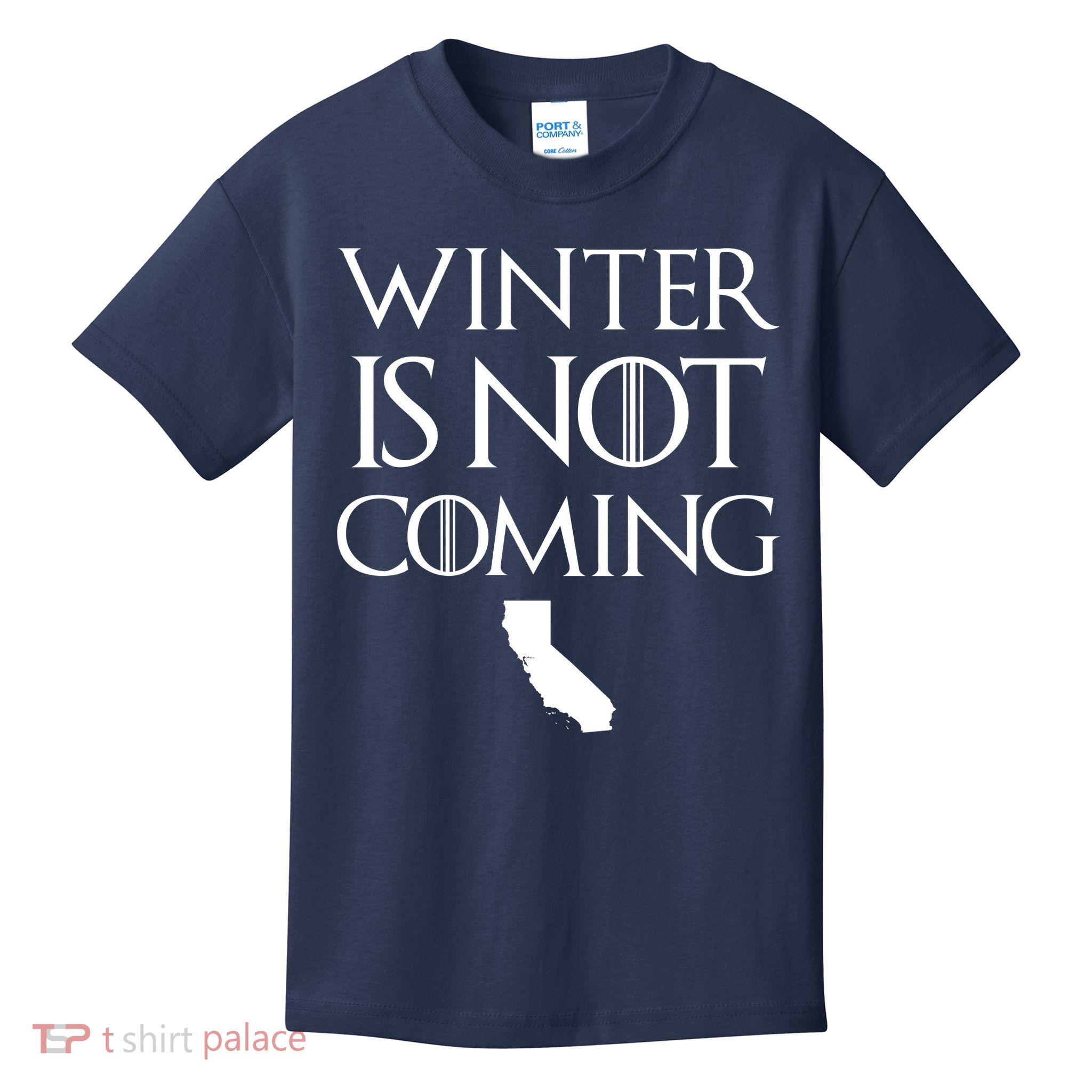 Winter Is Not Coming California Kids T-Shirt