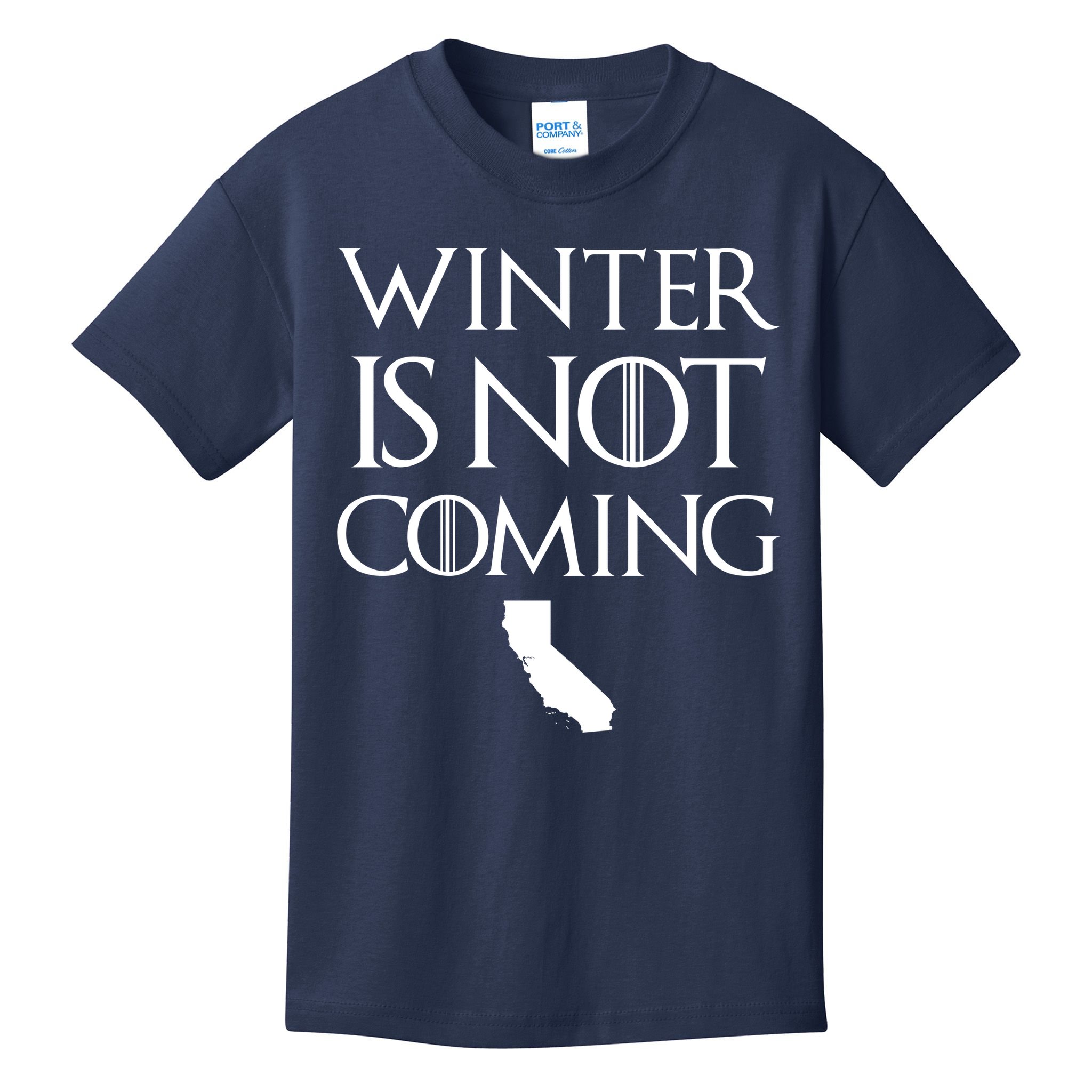Winter Is Not Coming California Kids T-Shirt