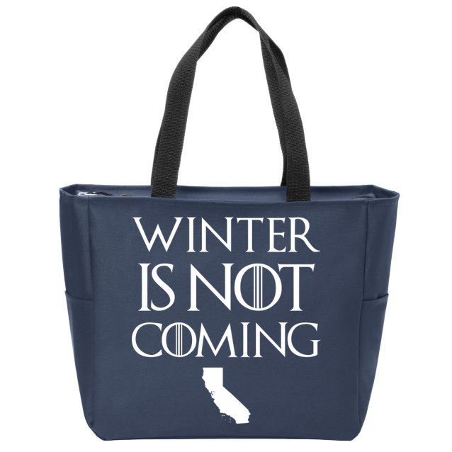 Winter Is Not Coming California Zip Tote Bag
