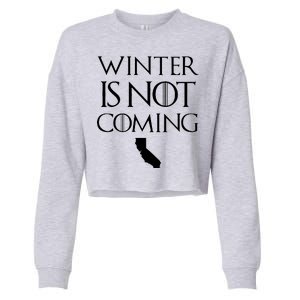 Winter Is Not Coming California Cropped Pullover Crew