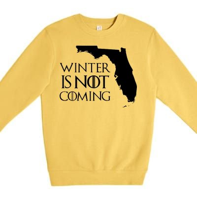 Winter Is Not Coming Florida Premium Crewneck Sweatshirt