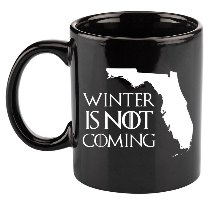 Winter Is Not Coming Florida 11oz C Handle Ceramic Mug