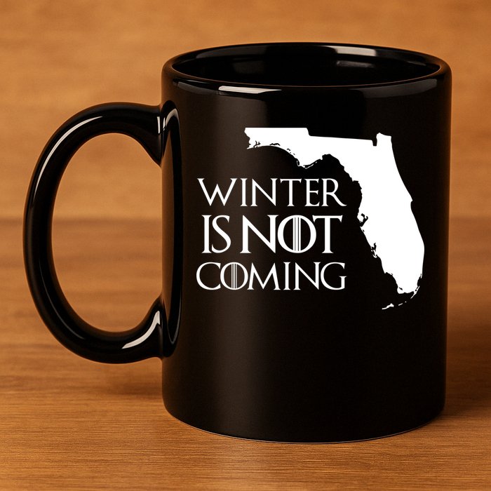 Winter Is Not Coming Florida 11oz C Handle Ceramic Mug