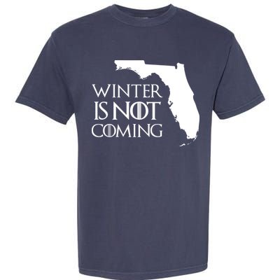 Winter Is Not Coming Florida Garment-Dyed Heavyweight T-Shirt