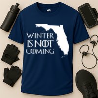Winter Is Not Coming Florida Cooling Performance Crew T-Shirt
