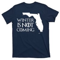 Winter Is Not Coming Florida T-Shirt