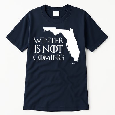 Winter Is Not Coming Florida Tall T-Shirt