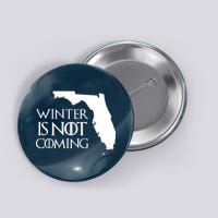 Winter Is Not Coming Florida Button