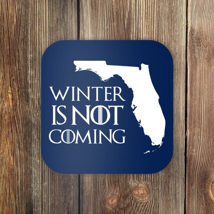 Winter Is Not Coming Florida Coaster