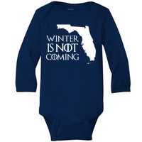 Winter Is Not Coming Florida Baby Long Sleeve Bodysuit